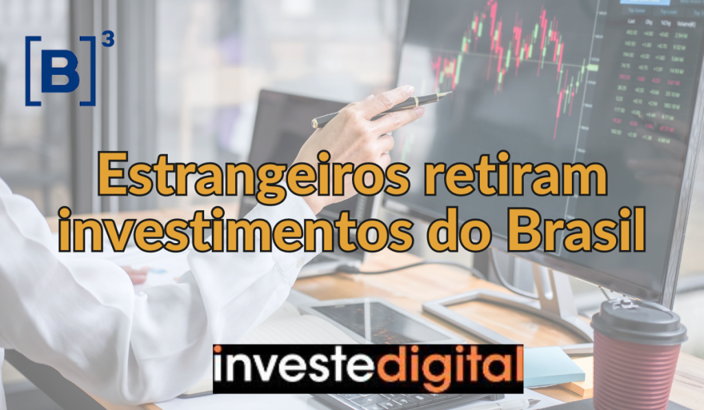 Fuga de Capital: Estrangeiros Retiram R$ 11 Bi da Bolsa de Valores em 2024. O que isso Significa?