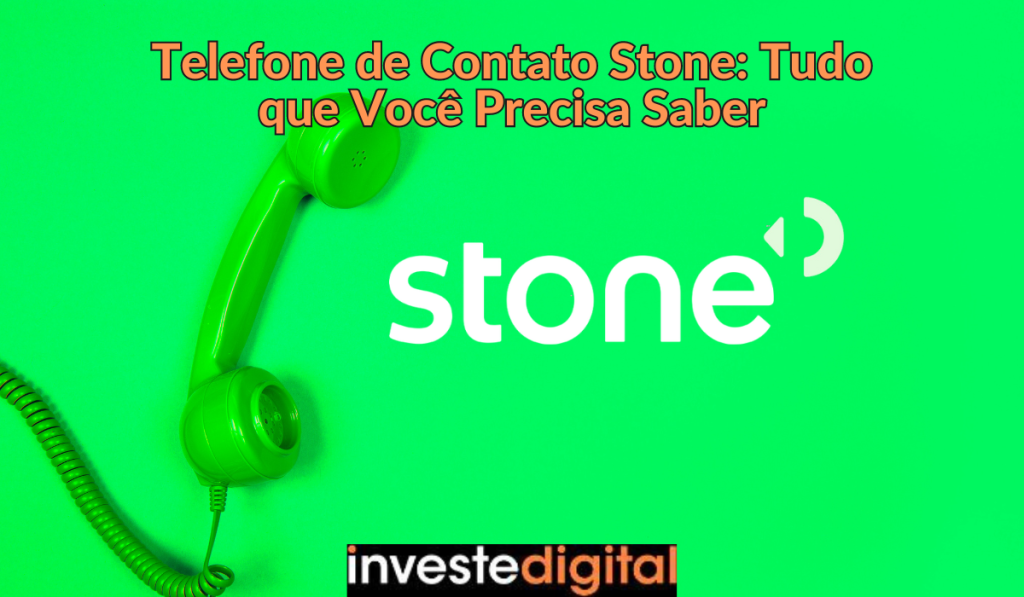 Telefone de Contato Stone: Tudo que Você Precisa Saber