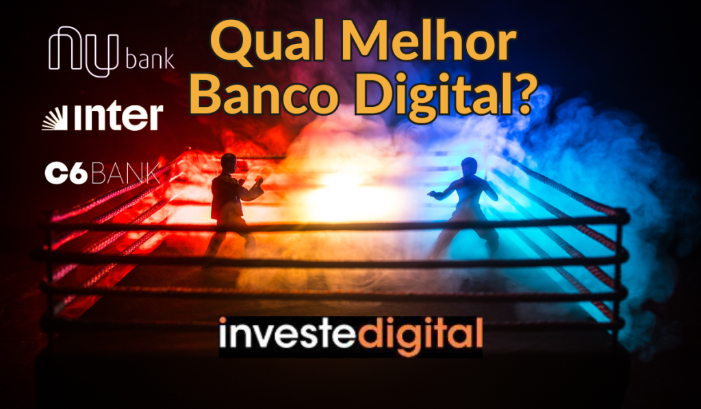 Guerra dos Titãs: Banco Digital, Nubank, C6 Bank ou Inter?