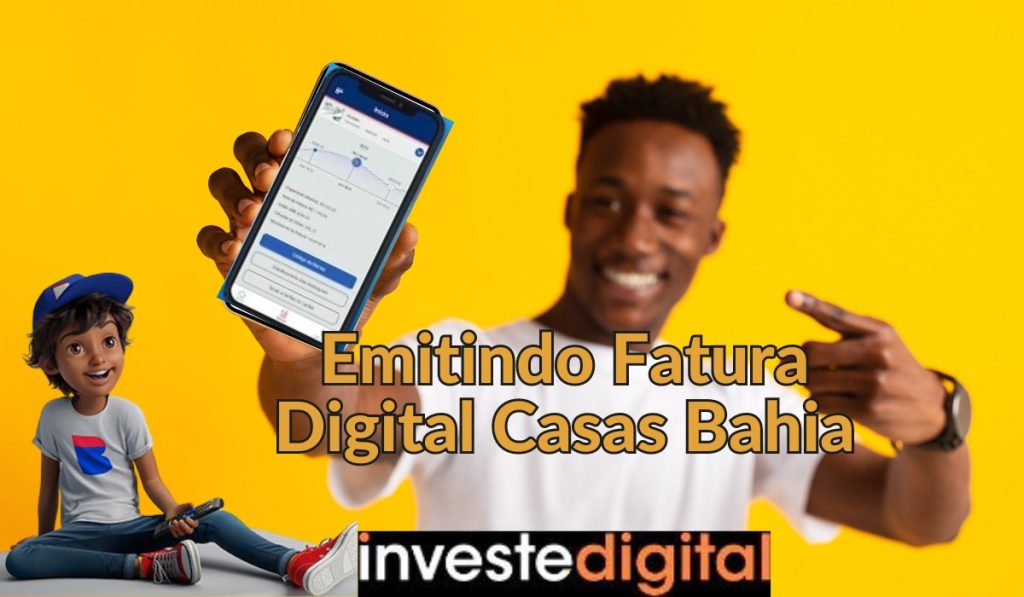 Emitindo Fatura Digital Casas Bahia: Consulte com Praticidade e Segurança!