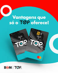 Cartão Top:  Descubra as vantagens